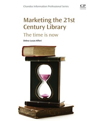 cover image of Marketing the 21st Century Library